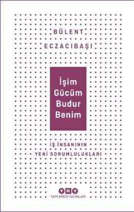 İşim Gücüm Budur Benim