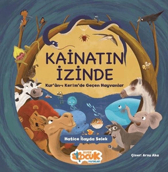 Kainatın İzinde 1 - Kurân-ı Kerîm'de Geçen Hayvanlar