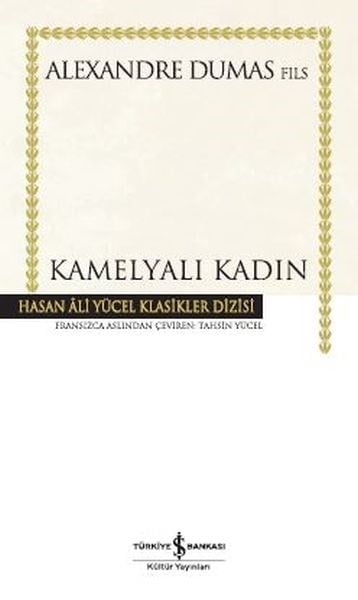 Kamelyalı Kadın - Hasan Ali Yücel Klasikleri (Ciltli)