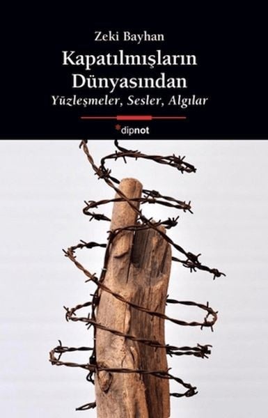 Kapatılmışların Dünyasından