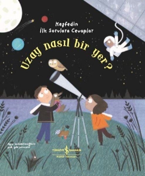 Keşfedin İlk Sorulara Cevaplar - Uzay Nasıl Bir Yer?