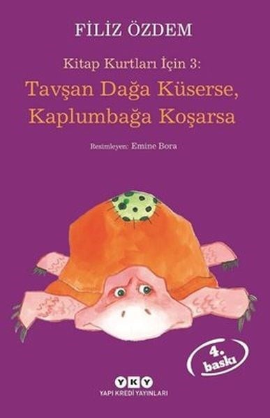 Kitap Kurtları İçin 3 - Tavşan Dağa Küserse, Kaplumbağa Koşarsa