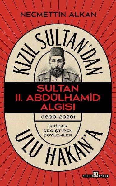 Kızıl Sultan'dan Ulu Hakan'a