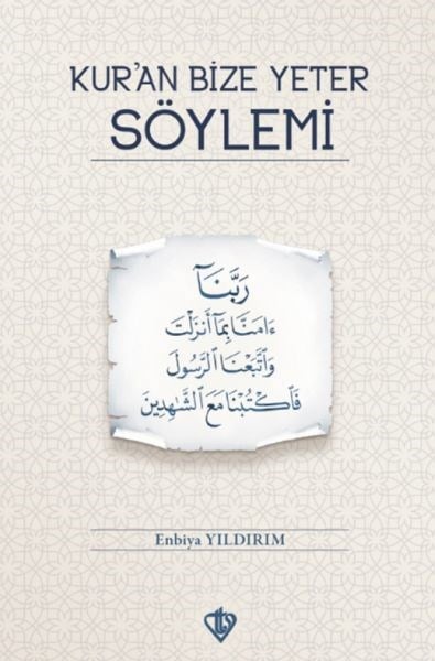 Kuran Bize Yeter Söylemi