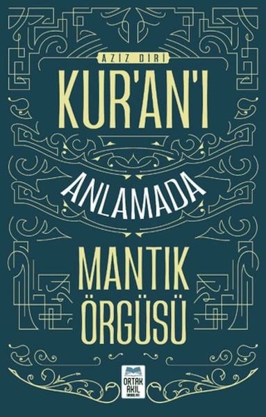 Kur'an'ı Anlamada Mantık Örgüsü