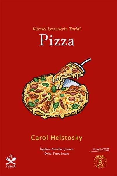 Küresel Lezzetlerin Tarihi   Pizza