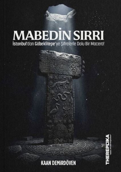 Mabedin Sırrı - İstanbul'dan Göbeklitepe'ye Şifrelerle Dolu Bir Macera!