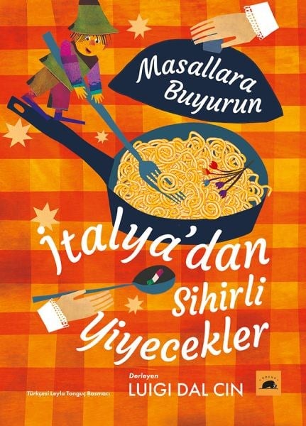 Masallara Buyurun - İtalya’dan Sihirli Yiyecekler