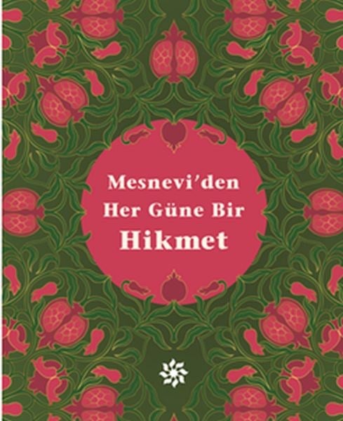 Mesnevi'den Her Güne Bir Hikmet