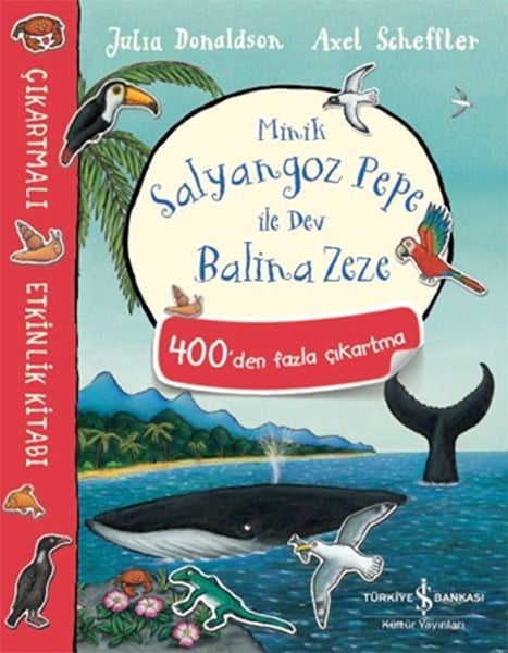 Minik Salyangoz Pepe ile Dev Balina Zeze - Çıkartmalı Etkinlik Kitabı