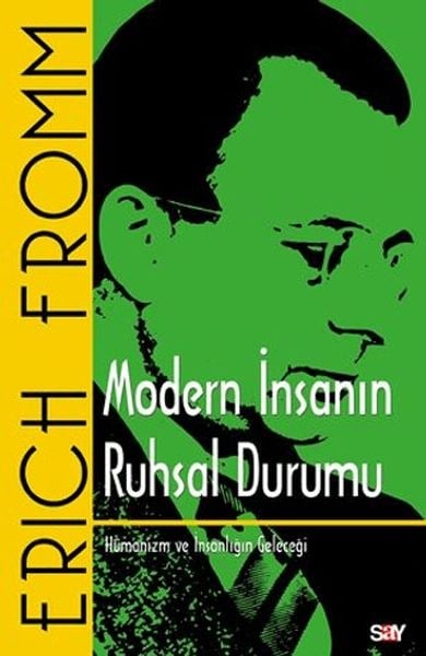 Modern İnsanın Ruhsal Durumu Hümanizm ve İnsanlığın Geleceği