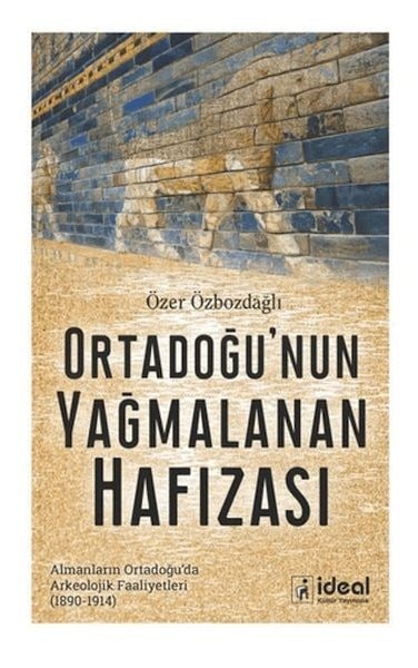 Ortadoğu’nun Yağmalanan Hafızası