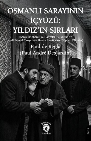 Osmanlı Sarayının İçyüzü: Yıldız’ın Sırları