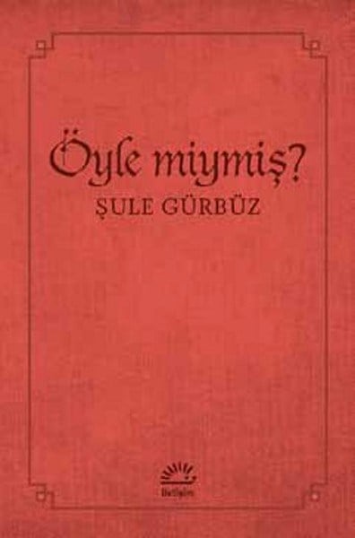 Öyle miymiş?