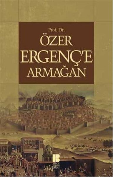 Prof.Dr.Özer Ergenç'e Armağan
