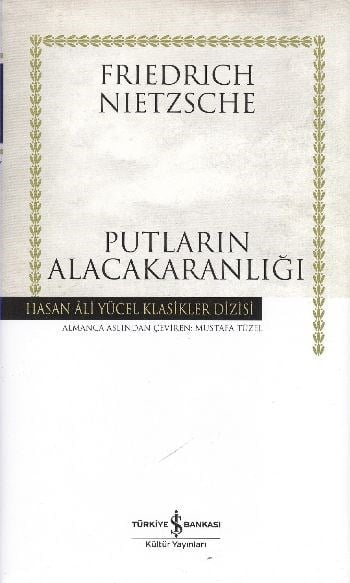 Putların Alacakaranlığı - Hasan Ali Yücel Klasikleri (Ciltli)