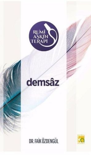 Rumi Aşkın Terapi - 3 Demsaz
