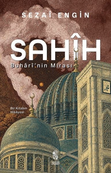 Sahîh - Buhârî’nin Mirası