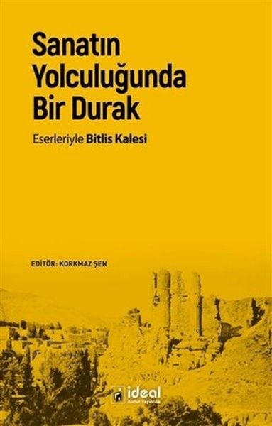 Sanatın Yolculuğunda Bir Durak - Eserleriyle Bitlis Kalesi