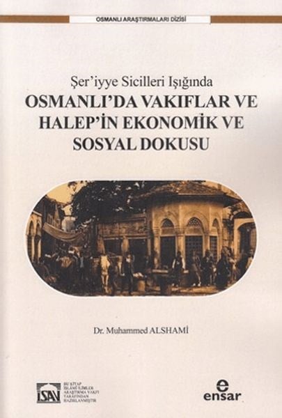 Şer'iyye Sicilleri Işığında Halep'in Ekonomik ve Sosyal Dokusu