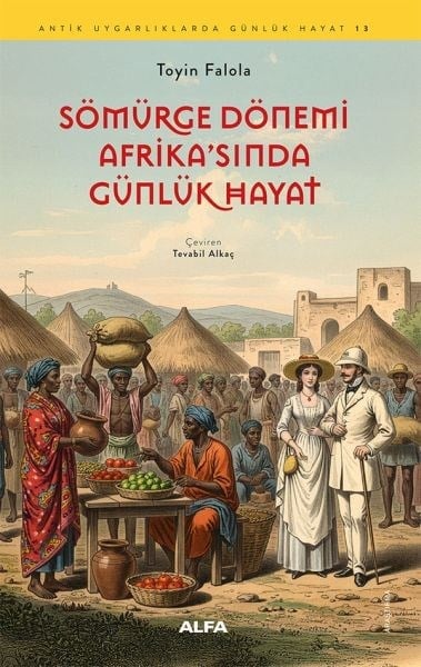Sömürge Dönemi Afrika'sında   Günlük Hayat