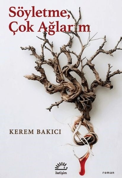Söyletme, Çok Ağlarım