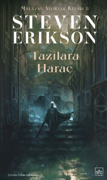 Tazılara Haraç - Malazan Yitikler Kitabı 8