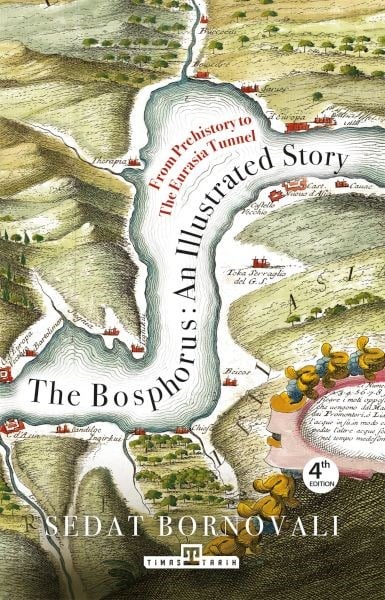 The Bosphorus An Illustrated Story (Ciltli)