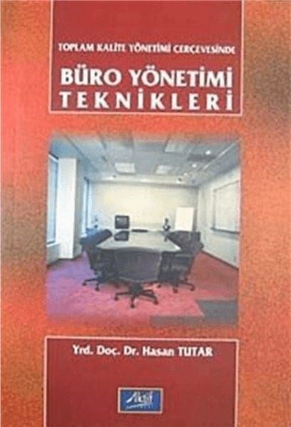 Toplam Kalite Yönetimi Çerçevesinde Büro Yönetimi Teknikleri