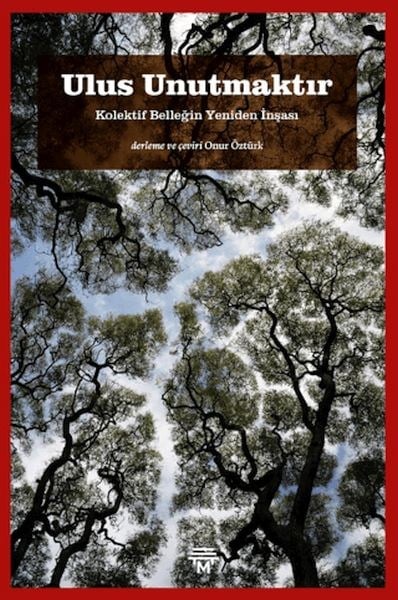 Ulus Unutmaktır