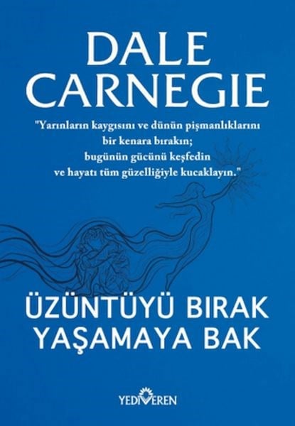 Üzüntüyü Bırak Yaşamaya Bak
