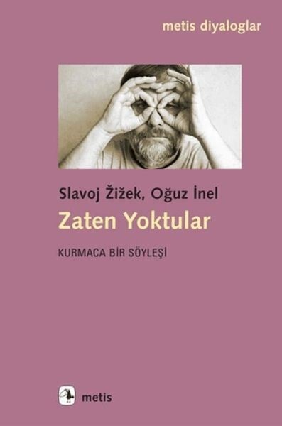 Zaten Yoktular Kurmaca Bir Söyleşi