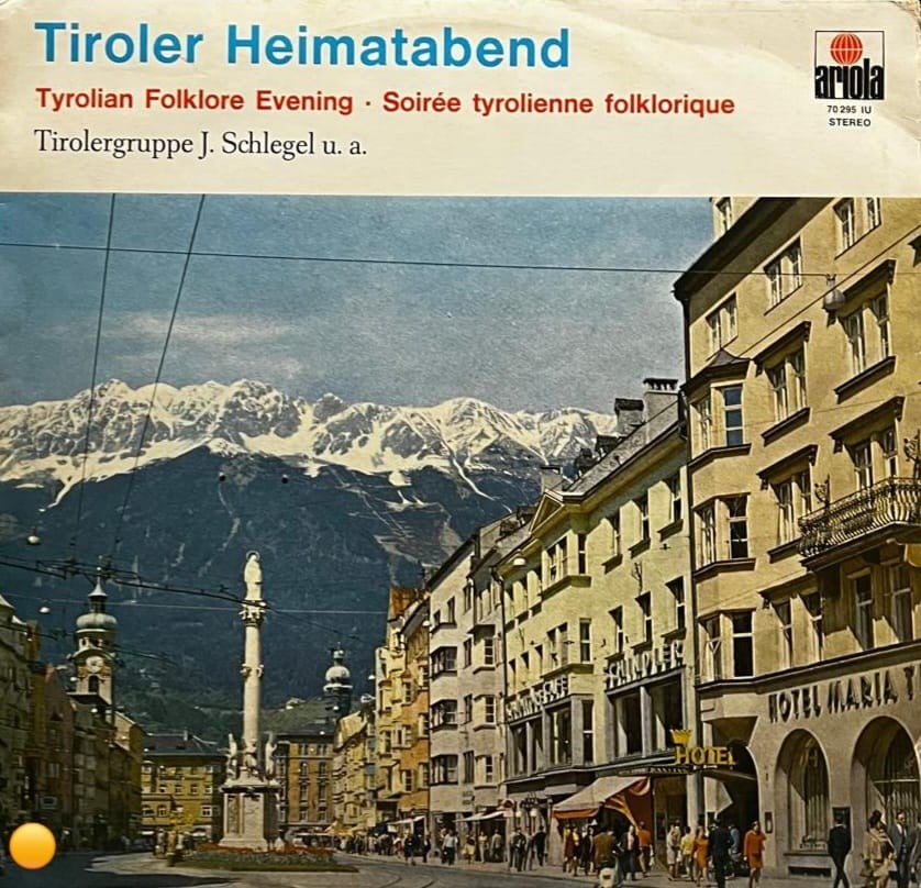 Tiroler Heimatabend – Tyrolian Folklore Evening (Ariola 70 295 IU)