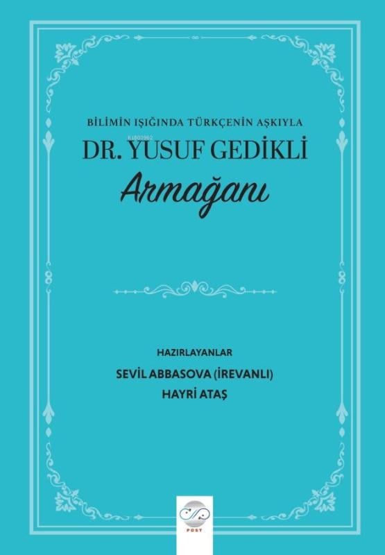 “Bilimin Işığında Türkçenin Aşkıyla” Dr. Yusuf Gedikli Armağanı