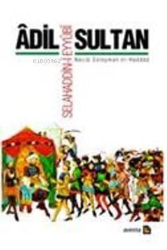 Âdil Sultan: Selahaddin-i Eyyûbî; Necib Süleyman el-Haddâd