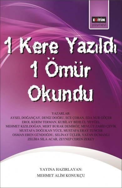 1 Kere Yazıldı 1 Ömür Okundu