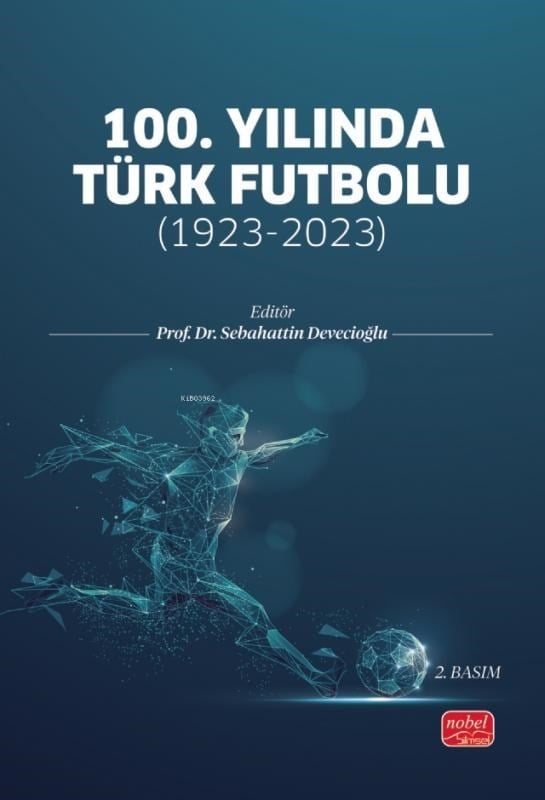 100. Yılında Türk Futbolu;1923-2023