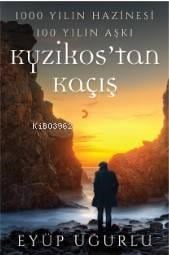 1000 Yılın Hazinesi 100 Yılın Aşkı Kyzikos'tan Kaçış