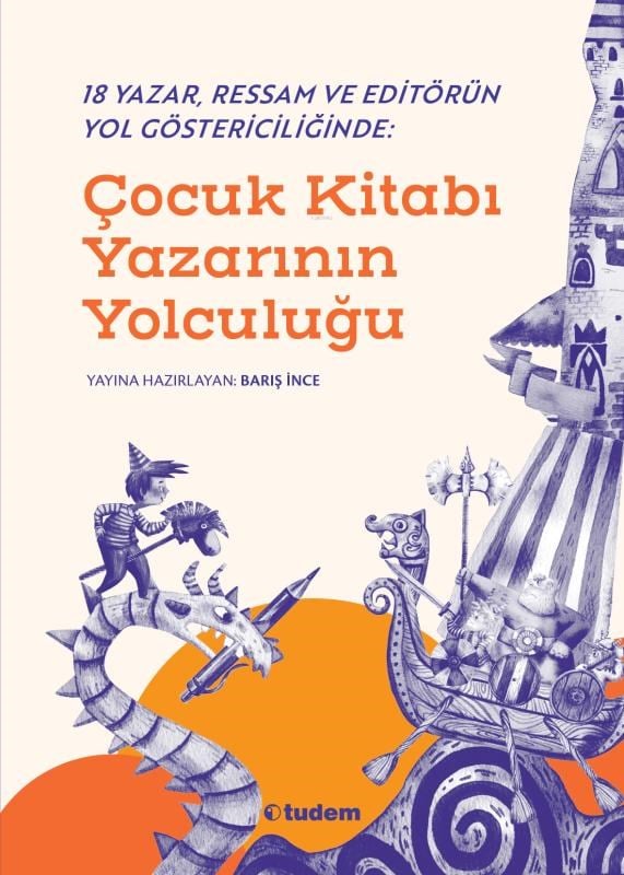 18 Yazar, Ressam ve Editörün Yol Göstericiliğinde: Çocuk Kitabı Yazarının Yolculuğu