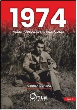 1974 Oğlunun Kaleminden Bir Babanın Günlüğü