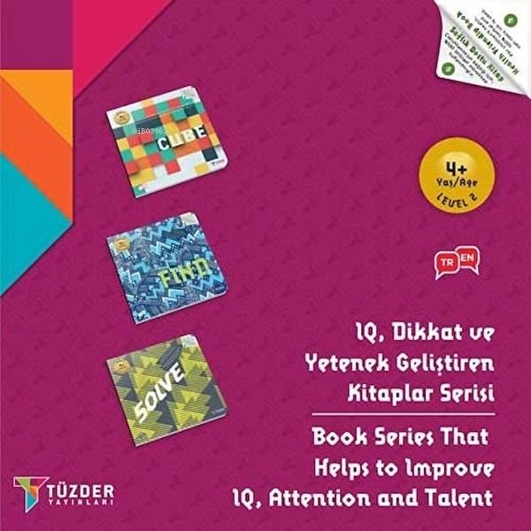 4+ Yaş Seti Level 2 (Cube, Find, Solve);IQ Dikkat Ve Yetenek Geliştiren Kitaplar Serisi