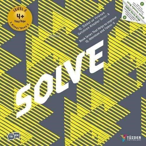 4+ Yaş Solve;IQ, Dikkat ve Yetenek Geliştiren Kitaplar Serisi