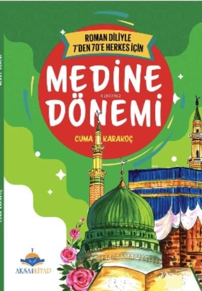 7’den 70’e Kadar Herkes İçin Medine Dönemi
