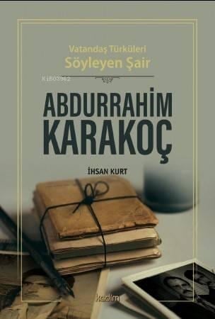 Abdurrahim Karakoç; Vatandaş Türküleri Söyleyen Şair