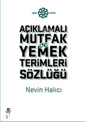 Açıklamalı Mutfak ve Yemek Terimleri Sözlüğü