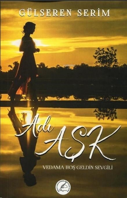 Adı Aşk; Vedama Hoş Geldin Sevgili