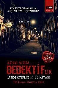 Adım Adım Dedektiflik; Dedektifliğin El Kitabı