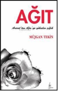 Ağıt; Ararat'tan ve Ağrı'dan Yükselen Çığlık