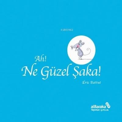 Ah! Ne Güzel Şaka!