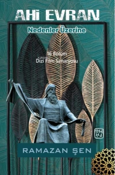 Ahi Evran ;Nedenler Üzerine